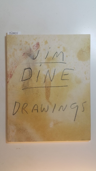 Dine, Jim [Ill.]  Jim Dine : drawings ; February 16 - March 17, 1990 ; the Pace Gallery 