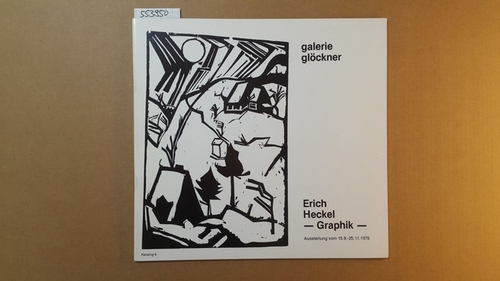 Diverse  Erich Heckel. Graphik. Galerie Glöckner, Ausstellung vom 15. 9. - 25. 11. 1978 