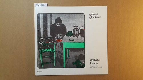 Laage, Wilhelm (Illustrator)  Wilhelm Laage : Galerie Glöckner, Ausstellung vom 21. 9. - 24. 11. 1979 