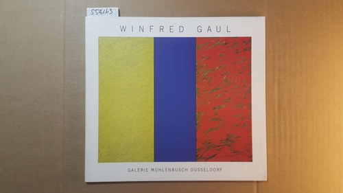 Gaul, Winfred  Winfred Gaul : 'Dialog mit Claude Monet' 1982 - 1988 ; Ausstellung vom 19. Mai bis 5. Juli 1989 