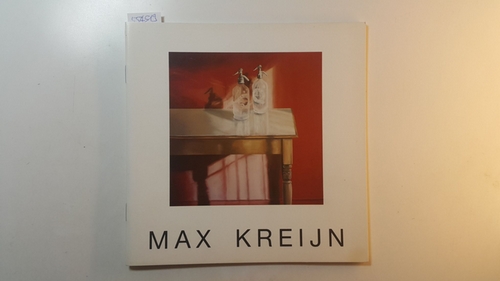 Diverse  Max Kreijn - New works- 1990/1991. Catalogue by Jonathan Turner, Rome. 