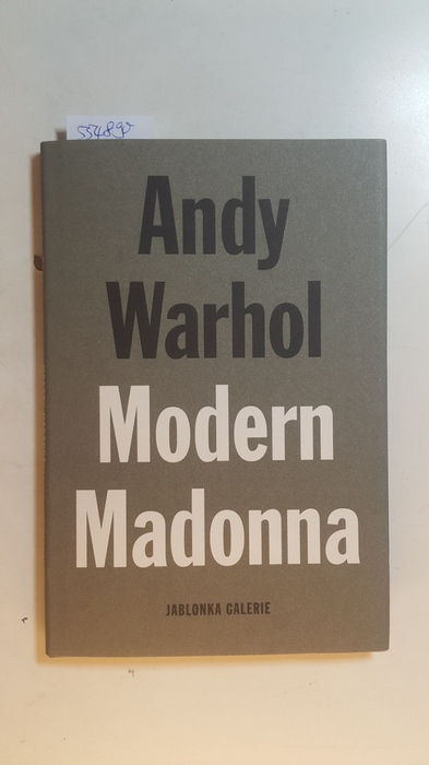Warhol, Andy[Illustrator] ; Heymer, Kay[Herausgeber] ; Lüthy, Michael [Verfasser von ergänzendem Text]  Andy Warhol : Modern Madonna : drawings 