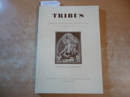 Linden-Museum Stuttgart (Hrsg.)  Tribus. Veröffentlichungen des Linden-Museums. Nr.8, Okt. 1958. (Tibetische Handschriften.) 