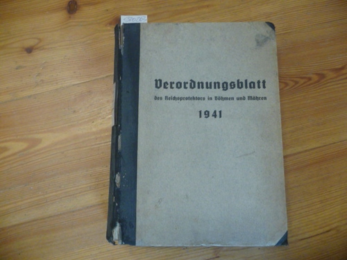 Reichsprotektor in Böhmen und Mähren (Hrsg.)  Verordnungsblatt (Nummer 1 bis 65) des Reichsprotektors in Böhmen und Mähren - Jahrgang 1941 . 