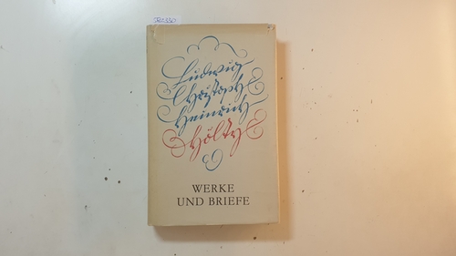 Hölty Ludwig Christoph, Heinrich und Uwe Berger  Werke und Briefe 