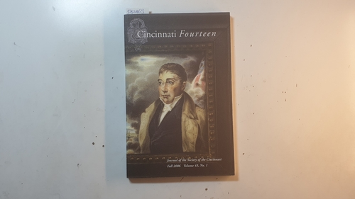 Diverse  Cincinnati Fourteen 1783: Journal of the Society of the Cincinnati, Fall 2006, Volume 43, No. 1 