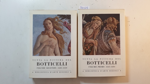 Diverse  Tutta la pittura del Botticelli (2 BÄNDE), 1445-1484 + 1485-1510 