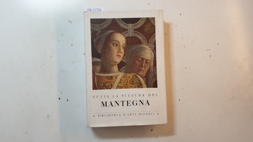 Diverse  Tutta la pittura del Mantegna 