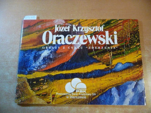 Diverse  Jozef Krzysztof Oraczewski. Obrazy z cyklu, hier 17 Abbildungen 