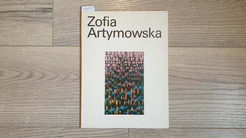 Zofia Artymowska (Ill.)  Zofia Artymowska. poliformy 1970-1983 