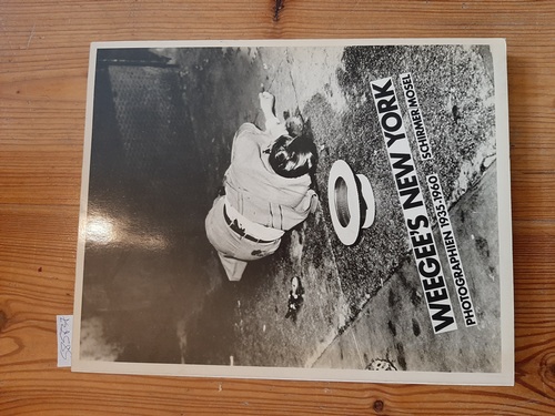 Weegee  (New York) Weegee's New York : 335 Photogr. 1935 - 1960; mit e. autobiograph. Text 