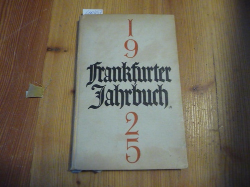 Busch, Aug. (Schriftl.) und Römerverlag (Hrsg.)  Frankfurter Jahrbuch 1925 . Den Umschlag u. d. Kalenderbilder zeichnete Hans Bohn. 