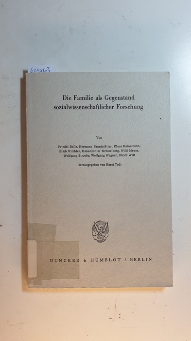 Bolle, Friedel ; Todt, Horst [Hrsg.]  Die Familie als Gegenstand sozialwissenschaftlicher Forschung 