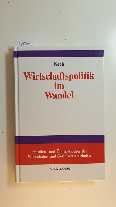Koch, Lambert T., [Hrsg.]  Wirtschaftspolitik im Wandel 