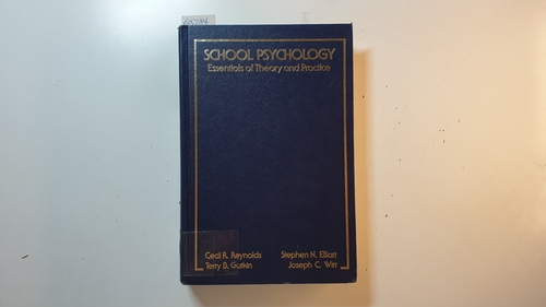 Reynolds, Cecil R.  School psychology : essentials of theory and practice 