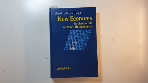 Meyer, Jörn-Axel [Hrsg.]  New economy in kleinen und mittleren Unternehmen 