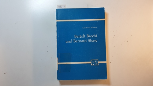Schoeps, Karl-Heinz  Bertolt Brecht und Bernard Shaw 