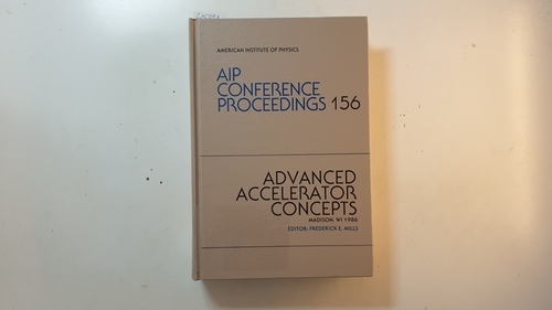 Mills, Frederic E.  Advanced Accelerator Concepts (AIP Conference Proccedings 156). 