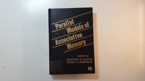 Hinton, Geoffrey E. [Hrsg.]  Parallel models of associative memory 