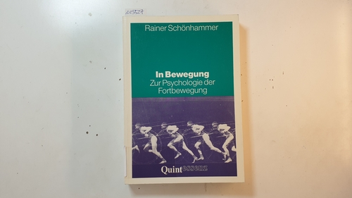 Schönhammer, Rainer  In Bewegung : zur Psychologie der Fortbewegung 