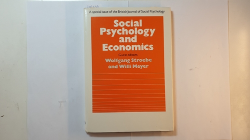 Wolfgang Stroebe ; Willi Meyer [Hrsg.]  Social Psychology and Economics 