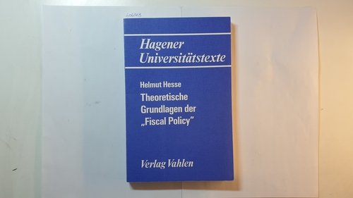 Hesse, Helmut  Theoretische Grundlagen der 'Fiscal Policy' 