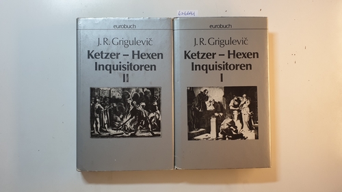 Grigulevic, Iosif Romual&#697;dovic  Ketzer - Hexen - Inquisitoren (2 BÄNDE) 