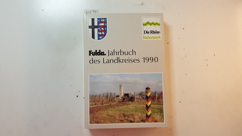 Kreisausschuß des Landkreises Fulda (Hrsg.)  Jahrbuch des Landkreises Fulda 1990, 17. Jahrgang. 