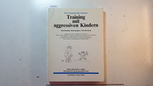 Franz Petermann ; Ulrike Petermann  Training mit aggressiven Kindern : Einzeltraining, Kindergruppe, Elternberatung 