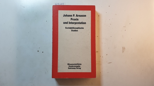 Árnason, Jóhann Páll  Praxis und Interpretation : sozialphilosophische Studien 