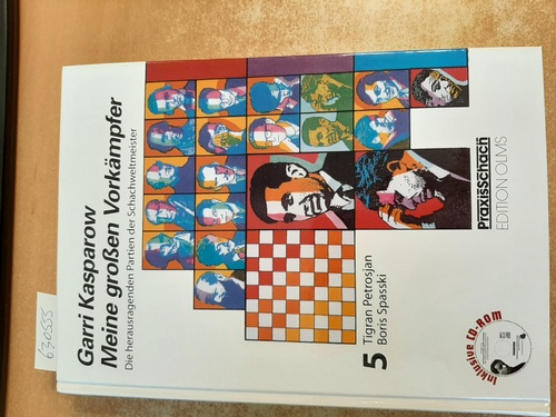 Kasparov, Garri ; Poldauf, Dirk [Bearb.]  Tigran Petrosjan, Boris Spasski : inkl. CD-ROM mit allen Partien 