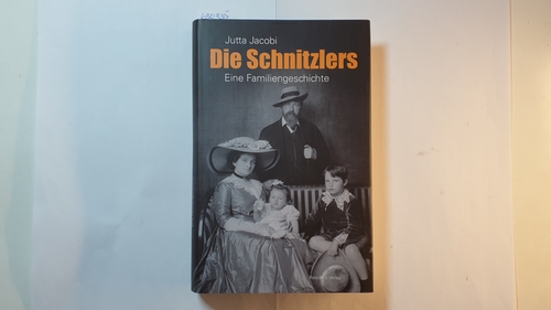 Jacobi, Jutta  Die Schnitzlers : eine Familiengeschichte 