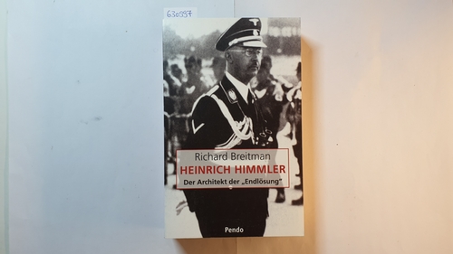 Breitman, Richard  Heinrich Himmler : der Architekt der 'Endlösung' 