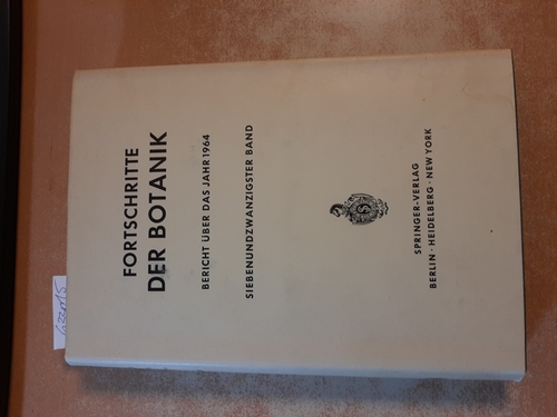Erwin Bünning ; Heinz Ellenberg, u.a.  Fortschritte der Botanik. 27. Band. Bericht über das Jahr 1964 