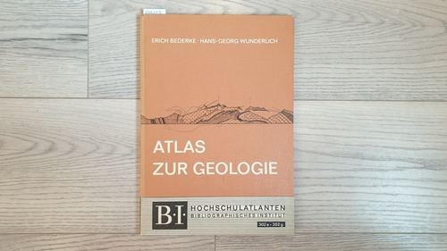 Erich Bederke u. Hans-Georg Wunderlich  Meyers grosser physischer Weltatlas: Bd. 2., Atlas zur Geologie (B-I-Hochschultaschenbücher ; 302a/302g) 