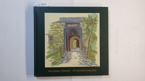 Röder, Richard  In Hohenlimburg : 29 Aquarelle von Hohenlimburg und Umgebung aus den Jahren 1989 - 2006 