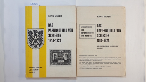 Meyer, Hans  Das Papiernotgeld von Schlesien : 1914 - 1924. Mit 1 Heft 