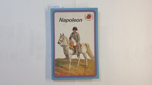 Peach, L. du Garde  Napoleon ( Leben, wissen, lesen, lernen ; 51) 