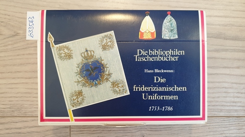 Diverse  Die friderizianischen Uniformen : 1753 - 1786 (4 BÄNDE) = Die bibliophilen Taschenbücher Nr. 444. 