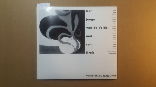 Hesse-Frielinghaus, Herta [Bearb.] ; Velde, Henry van de  Der junge van de Velde und sein Kreis 1883 - 1893 : Karl-Ernst-Osthaus-Museum, Hagen. Vom 18. Oktober bis 22. November 1959 