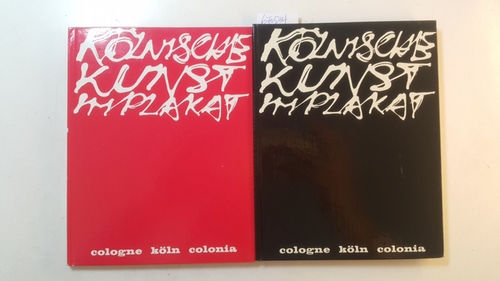 Feldenkirchen, Toni [Verfasser]  Kölnische Kunst im Plakat = Cologne Art on posters = Affiches d'oeuvres d'art de Cologne (2 BÄNDER) 
