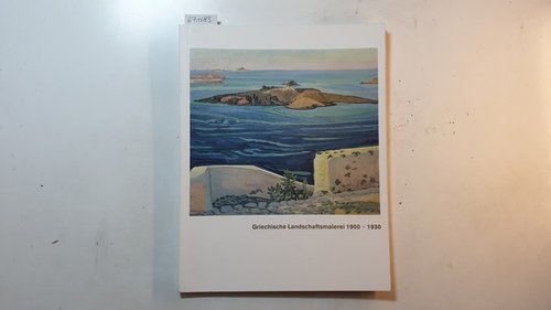 Diverse  Griechische Landschaftsmalerei : 1900 - 1930 ; 11. März - 16. April 1979 