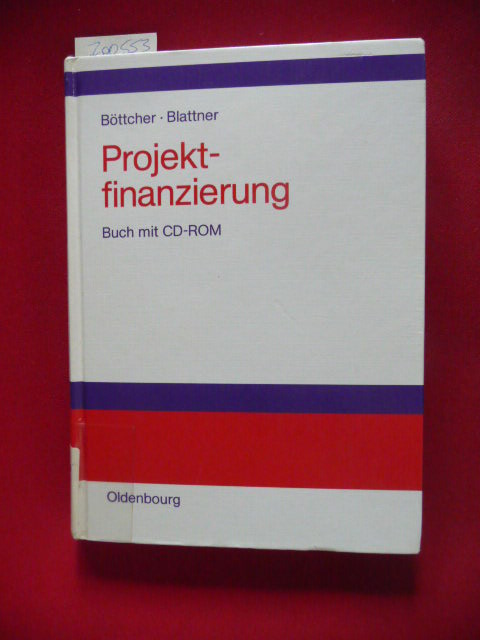 Böttcher, Jörg ; Blattner, Peter  Projektfinanzierung 