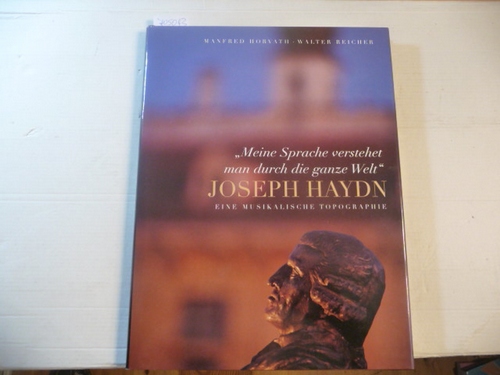 Horvath, Manfred; Reicher, Walter  Meine Sprache versteht man durch die ganze Welt, Joseph Haydn 