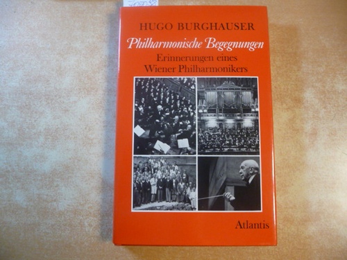 Burghauser, Hugo  Philharmonische Begegnungen : Erinnerungen e. Wiener Philharmonikers 
