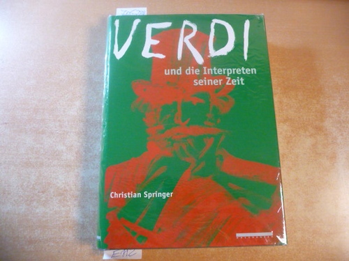 Springer, Christian  Verdi und die Interpreten seiner Zeit 