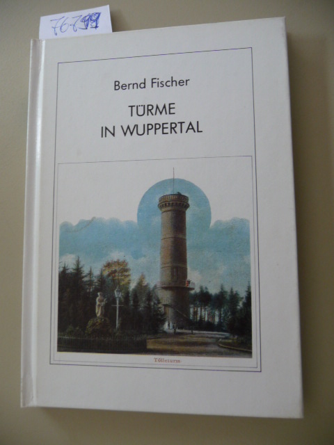 Fischer, Bernd  Original-Paperbacks ; Nr. 17  Türme in Wuppertal 