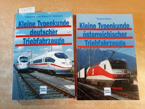 Beier, Roland  Kleine Typenkunde österreichischer Triebfahrzeuge + Holzborn, Ingeborg Holzborn, Klaus D.:  Kleine Typenkunde deutscher Triebfahrzeuge (2 BÜCHER) 