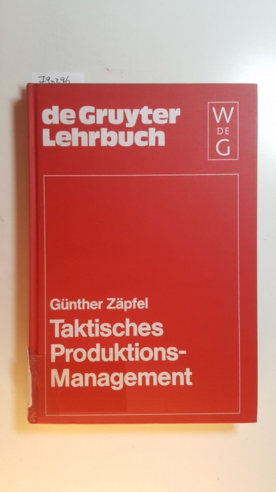 Zäpfel, Günther  Taktisches Produktions-Management 