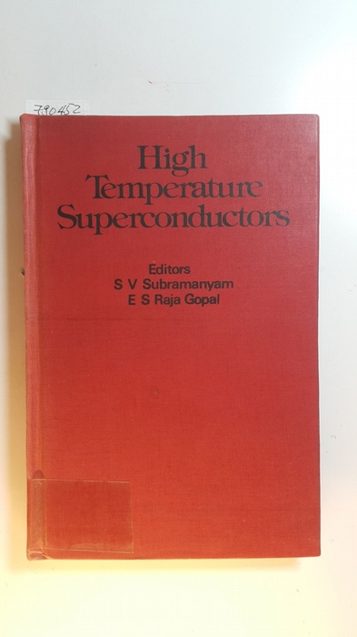 Subramanyam, S. V. [Hrsg.]  High temperature superconductors 